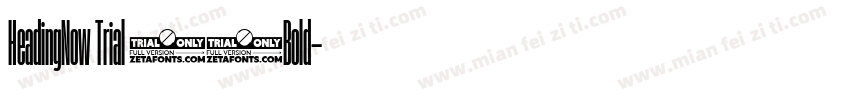 HeadingNow Trial 56Bold字体转换